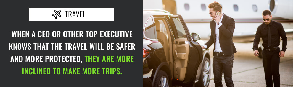 A CEO is more inclined to travel knowing its safe
