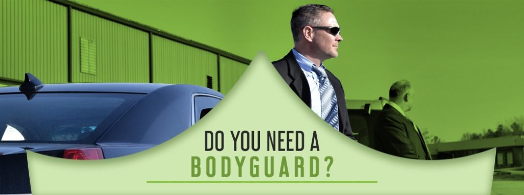 Who Needs Personal Bodyguard Security?